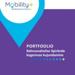 Mobility+ portfoolio – Rahvusvahelise õpirände kogemuse kujundamine